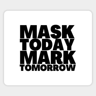 Revelation 13-17 Mask Today Mark Tomorrow Black Text Magnet